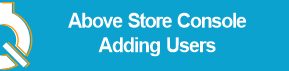 Above_Store_Console_Adding_Users.png